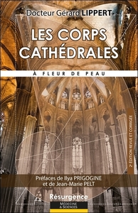 Les corps cathédrales - A fleur de peau