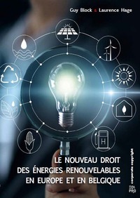 Le Nouveau Droit des Energies renouvelables en Europe et en Belgique 2021