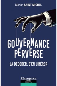 Gouvernance perverse - La décoder, s'en libérer