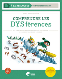 "COMPRENDRE LES "DYS-FERENCES