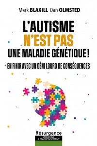 L'autisme n'est pas une maladie génétique ! En finir avec un déni lourd de conséquences