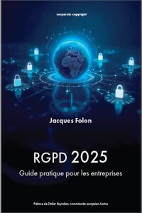 RGPD 2025 - GUIDE PRATIQUE POUR LES ENTREPRISESGUIDE PRATIQUE