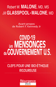 COVID-19 - Les mensonges du gouvernement U.S. - Clefs pour une bio-éthique rigoureuse