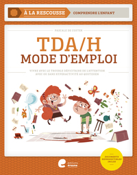 TDA/H : MODE D EMPLOI