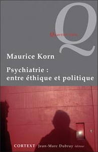 Psychiatrie : entre éthique et politique