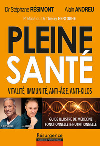 Pleine santé ! Vitalité, immunité, anti-âge, anti-kilos