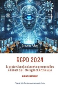 RGPD 2024 - TRAITEMENT DES DONNEES PERSONNELLES A L'HEURE DE L'INTELLIGENCE ARTIFICIELLEGUIDE PRATIQ