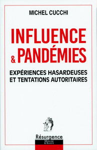 Influence & Pandémies - Expériences hasardeuses et tentations autoritaires