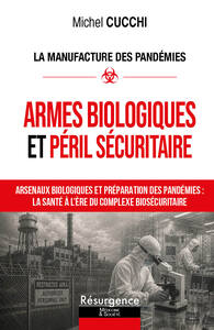 Armes biologiques et péril sécuritaire - La manufacture des pandémies