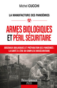 Armes biologiques et péril sécuritaire - La manufacture des pandémies
