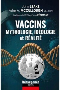 VACCINS - MYTHOLOGIE, IDEOLOGIE ET REALITE