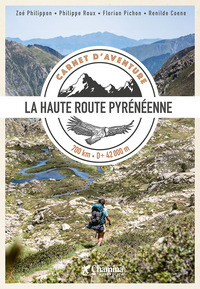CARNET D'AVENTURE HRP - LA HAUTE ROUTE PYRENEENNE