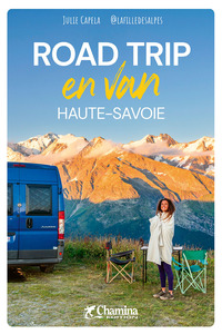 HAUTE-SAVOIE ROAD TRIP ET RANDO EN VAN