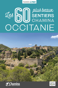 OCCITANIE LES 60 PLUS BEAUX SENTIERS