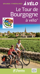 LE TOUR DE BOURGOGNE A VELO GRANDS ITINERAIRES A VELO