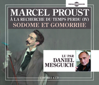 SODOME ET GOMORRHE A LA RECHERCHE DU TEMPS PERDU VOL. 4 L ESSENTIEL LU PAR DANIEL MESGUICH