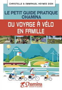 Le petit guide pratique Chamina du voyageur à vélo