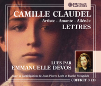 CAMILLE CLAUDEL (1864-1943) ARTISTE - AMANTE - ALIÉNÉE - LETTRES