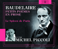 PETITS POEMES EN PROSE - LE SPLEEN DE PARIS LUS PAR MICHEL PICCOLI SUR 4 CD AUDIO