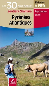 PYRENEES-ATLANTIQUES LES 30 PLUS BEAUX SENTIERS