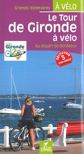 LE TOUR DE GIRONDE A VELO AU DEPART DE BORDEAUX