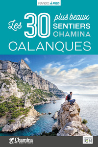 CALANQUES LES 30 PLUS BEAUX SENTIERS