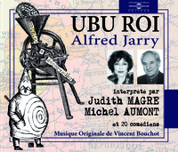 UBU ROI LU PAR JUDITH MAGRE MICHEL AUMONT ET 20 COMEDIENS