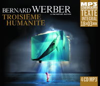 TROISIEME HUMANITE (INTEGRALE MP3), LU PAR RAPHAEL MATHON