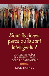 SONT-ILS RICHES PARCE QU'ILS SONT INTELLIGENTS? CLASSE, PRIVILEGE, APPRENTISSAGE SOUS LE CAPITALISME