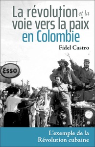 La révolution et la voie vers la paix en Colombie