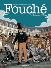 Fouché tome 3 : L'Homme d'Etat