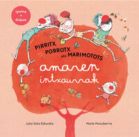 AMAREN INTXAURRAK - PIRRITX, PORROTX ETA MARIMOTOTS