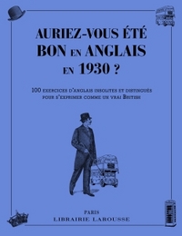 AURIEZ-VOUS ETE BON EN ANGLAIS EN 1930 ?