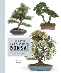 LE PETIT LAROUSSE DES BONSAI