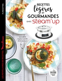 RECETTES LEGERES ET GOURMANDES AVEC STEAM UP