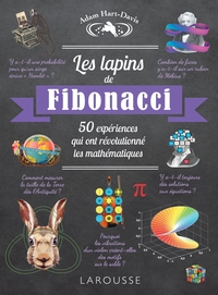 LES LAPINS DE FIBONACCI, 50 EXPERIENCES QUI ONT REVOLUTIONNE LES MATHEMATIQUES