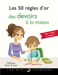 LES 50 REGLES D'OR DES DEVOIRS A LA MAISON