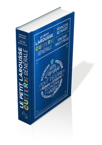 LE PETIT LAROUSSE DE LA CULTURE GENERALE - VERSION LUXE AUGMENTEE
