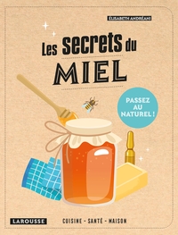LES SECRETS DU MIEL
