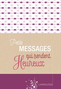 PETITS MESSAGES QUI RENDENT HEUREUX