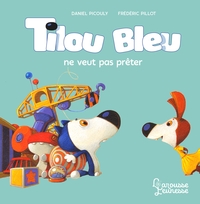 TILOU BLEU NE VEUT PAS PRETER