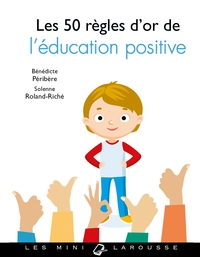 LES 50 REGLES D'OR DE L'EDUCATION POSITIVE