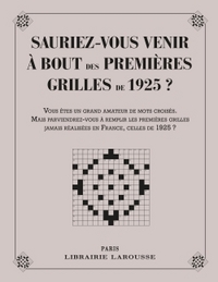 SAURIEZ-VOUS VENIR A BOUT DES 1ERES GRILLES DE 1925