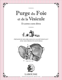 PURGE DU FOIE ET DE LA VESICULE