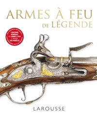 ARMES A FEU DE LEGENDE