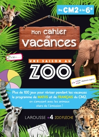 CAHIER DE VACANCES UNE SAISON AU ZOO CM2-6E