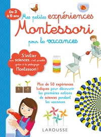 MES PETITES EXPERIENCES MONTESSORI POUR LES VACANCES