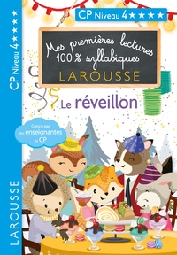 MES PREMIERES LECTURES 100 % SYLLABIQUES NIVEAU 4 LE REVEILLON