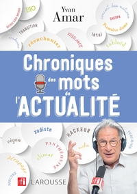 CHRONIQUES DES MOTS DE L'ACTUALITE