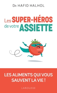 LES SUPER-HEROS DE VOTRE ASSIETTE